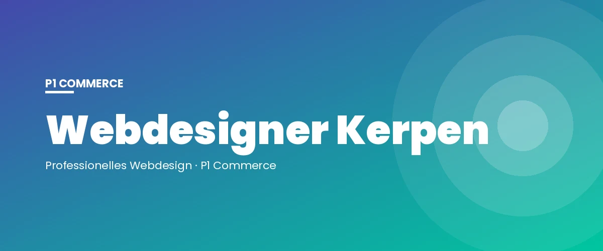 Webdesigner Kerpen – P1 Commerce Webagentur